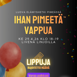 IHAN PIMEETÄ VAPPUA 29.4.2026 klo 18-19